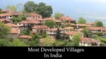 10 सबसे विकसित भारतीय गांव
