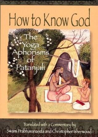 How to Know God: The Yoga Aphorisms of Patanjali