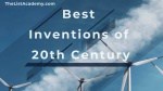 25 Best Inventions of 20th Century -thelistAcademy
