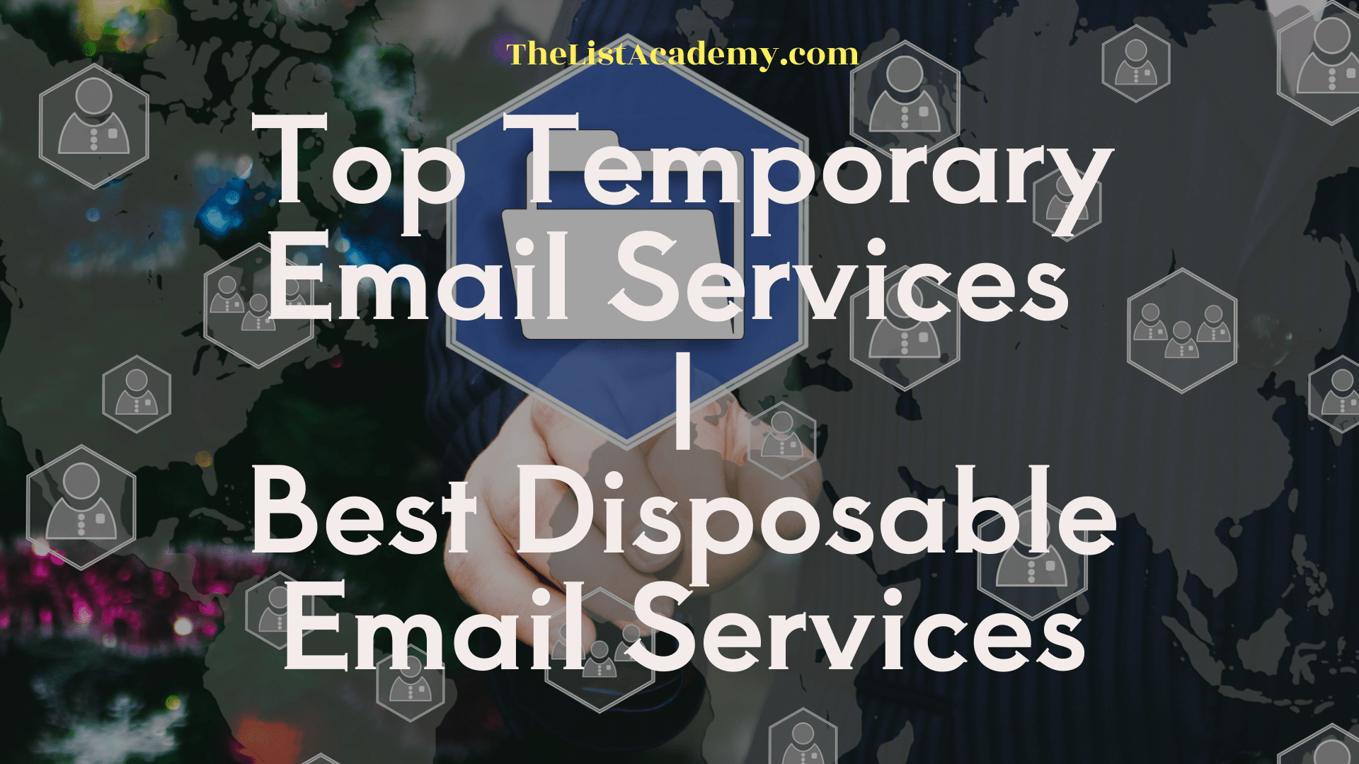 Cover Image For List : Top 44 Temporary Email Services | Best Disposable Email Services 