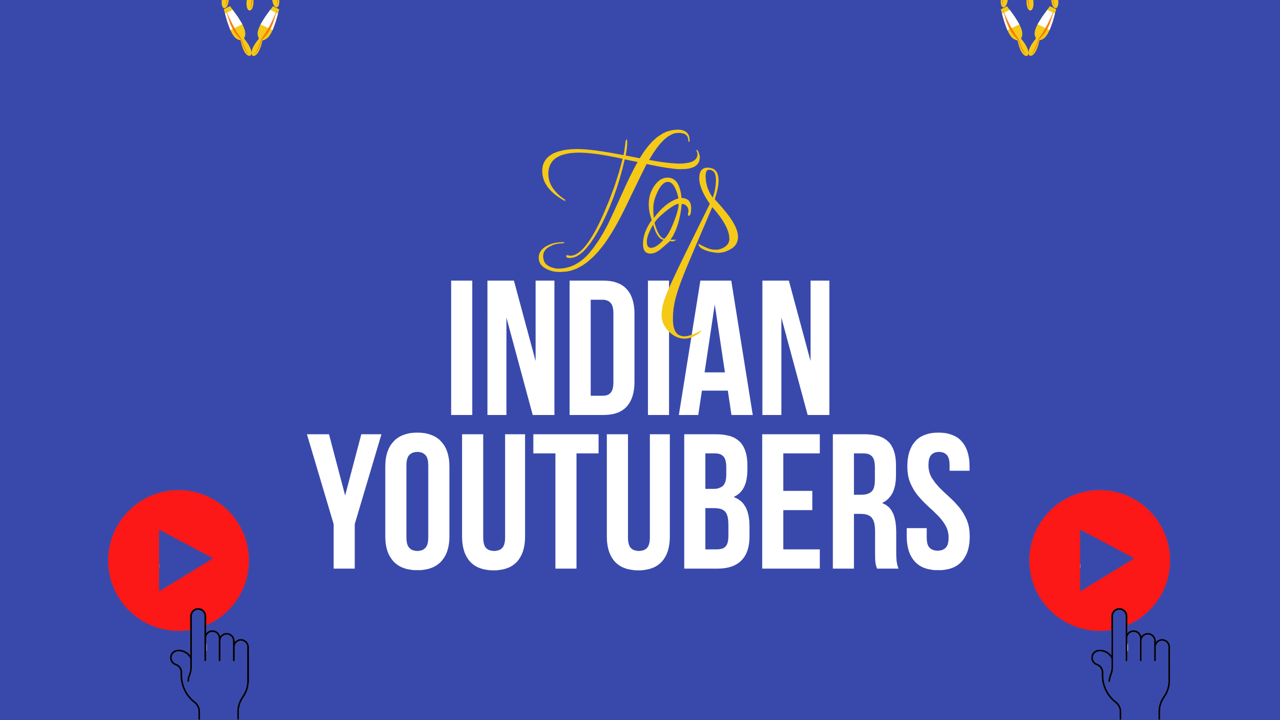 Cover Image For List : Top  50  Indian Youtubers | List Of Indian Youtubers