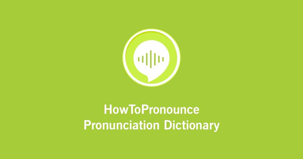 How to Pronounce
